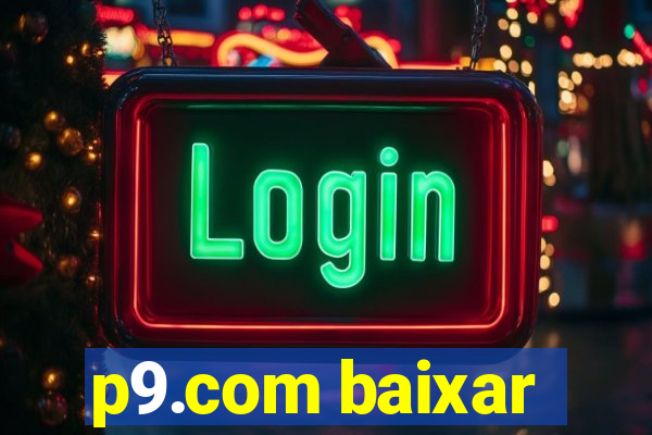 p9.com baixar